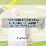 ejercicio fisico evita fragilidad balance sport clinic sevilla