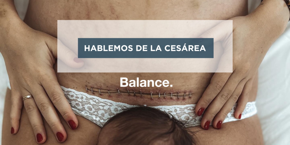 Madre sosteniendo a su bebé recién nacido, mostrando cicatriz de cesárea en el vientre. Balance Sport presenta: Hablemos de cesárea